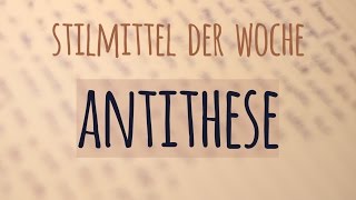 Stilmittel der Woche Antithese [upl. by Etiuqal]