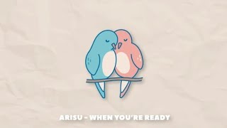 ARISU  When Youre Ready 1 Hour Long Lofi Hip HopRelaxing Beats [upl. by Stormi]