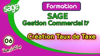 Sage Gestion Commercial i7  06  Création Taux de Taxe [upl. by Teria]