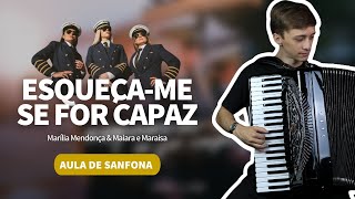 Como tocar ESQUEÇAME SE FOR CAPAZ na Sanfona  Marília Mendonça  Aula de Acordeon [upl. by Althea548]