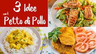 PETTO DI POLLO 3 IDEE Ricetta Facile per Pollo al Curry Panato Zenzero e Curcuma Marinato al Cajun [upl. by Aelahc]