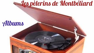 Les pèlerins de Montbéliard  Albums 🎼🎼🎼🎼🎶🎶🎶🎵🎵🎵🎶🎤🎧 [upl. by Aaronson]