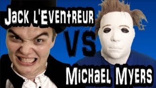 Jack lEventreur VS Michael Myers  la Joute Verbale Dans Ta Face [upl. by Swanhilda484]