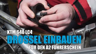 KTM 640 LC4  Leistungsreduzierung Drossel einbauen und Legal machen für den A2 Führerschein [upl. by Olbap]