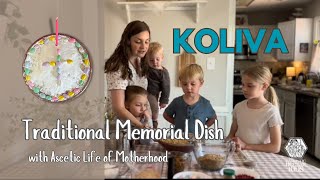 Koliva  Traditional Memorial Dish with Ascetic Life of Motherhood and PNP Kids [upl. by Sabella]