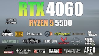 RTX 4060  Ryzen 5 5500  Test in 21 Games  RTX 4060 Gaming [upl. by Shull]