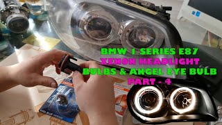 BMW 1 SERIES E87 XENON HEADLIGHT BULBS  HOW TO REPLACE ANGEL EYES BULB XENON BULB INDICATOR BULB [upl. by Eidnim]