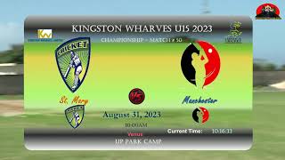 Rebroadcast  KW U15 2023 Finals  St Mary vs Manchester [upl. by Kal203]