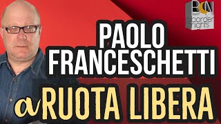 PAOLO FRANCESCHETTI aRUOTA LIBERA [upl. by Airdnala]