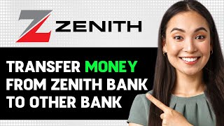 How To Transfer Money From Zenith Bank App To Another Bank 2024 Step By Step Guide [upl. by Schroeder]