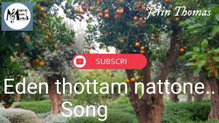 Eden thottam nattone song Malayalam Christian devotional [upl. by Wylen]