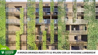 A Monza Brianza investiti 52 Milioni con la Missione Lombardia [upl. by Greenfield338]