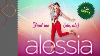 Alessia  Find me ale ale LLP Remix [upl. by Teirrah85]