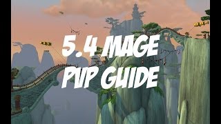 54 Mage PvP Guide [upl. by Nnaasil]