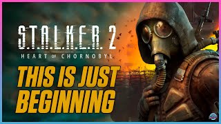 This Looks AMAZING STALKER 2 Open World Content Story Release Times amp MORE News Update [upl. by Behrens]