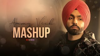 Best Of Ammy Virk  Punjabi Mashup  Ammy Virk  RA Music  Long drive Mashup [upl. by Burch]