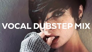 VOCAL DUBSTEP MIX  OCTOBER 2014 [upl. by Ijic]