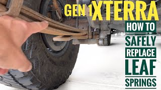 How to Safely Replace Leaf Springs Gen 1 Xterra [upl. by Gawain206]