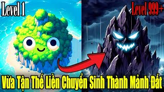 Full Phần 1  Vừa Tận Thế Liền Chuyển Sinh Thành Mảnh Đất  Review Truyện [upl. by Barbara-Anne]