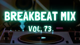 Breakbeat Mix 73 [upl. by Cynthea357]