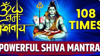 Om Namah Shivaya 108 TimesChant Om Namah Shivaya For powerful Meditation  Shiva MantraShiva Chant [upl. by Eiliab]