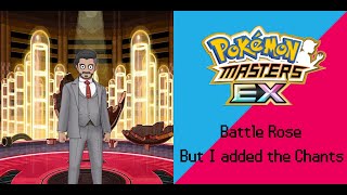 Battle Rose Pokemon masters ex version but i added the chants [upl. by Nagle]