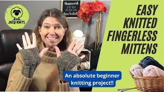 Fingerless Mittens Absolute Beginner Knitting Project [upl. by Noillimaxam]