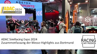 ADAC SimRacing Expo 2024  Die erste Zusammenfassung der MesseHighlights aus Dortmund [upl. by Zehcnas167]