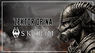 EL VASTO MUNDO DE SKYRIM  ZEKTOR OPINA [upl. by Balough615]