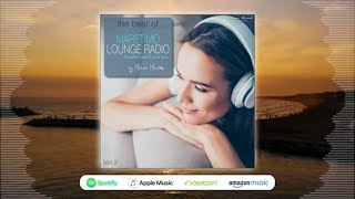 The Best Of Maretimo Lounge Radio Vol2 full album by Michael Maretimo relax radio radio chill [upl. by Nitsuga]