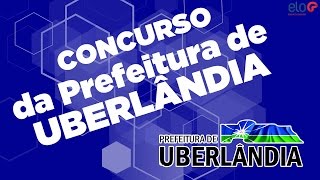 Concurso Prefeitura de Uberlândia  Saiu o Edital [upl. by Neelehtak]