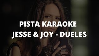 JESSE amp JOY  Dueles PISTA KARAOKE [upl. by Husein]