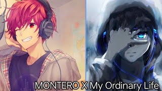 Nightcore  Montero X My Ordinary Life Lil Nas x Feat  The living tombstone [upl. by Riancho511]