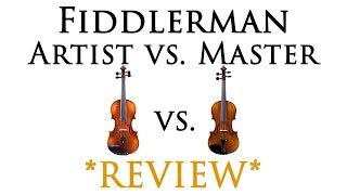 Fiddlerman Artist Violin vs Fiddlerman Master Violin [upl. by Barhos]