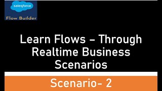 Salesforce Flows Business Scenario 2 [upl. by Silra]