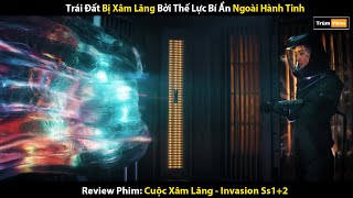 Review Phim Nền Văn Minh Nhân Loài Sụp Đổ Trước Sự Xâm Lăng Bí Ẩn Bên Ngoài Vũ Trụ  Invasion 12 [upl. by Ecirp]