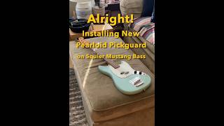 Installing New Pearloid Pickguard to Dress Up Surf Green Squier Mustang Bass [upl. by Guido]