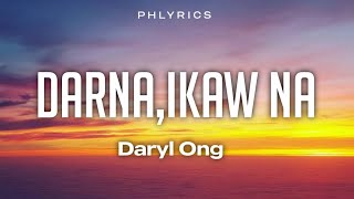 Daryl Ong  DarnaIkaw NaLyrics [upl. by Tterrag]