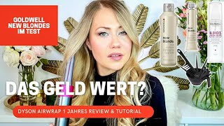 DYSON AIRWRAP Review amp Tutorial nach 1 Jahr nutzen  Ansätze auffrischen mit Goldwell New Blondes [upl. by Ajad775]