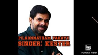 Pilarnnatham paraye  malaylam christian devotional song  song kester [upl. by Kylen]