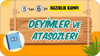 Deyimler ve Atasözleri 📚 5ten 6ya Hazırlık Kampı 2023 [upl. by Edik850]