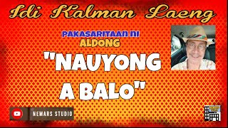 IKL  Dear Manong Nemy  ILOCANO DRAMA  Story of Aldong  quotNAUYONG A BALOquot [upl. by Etaner]