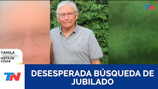 JUBILADO DESAPARECIDO EN LA PAMPA Habla la nieta de Cesar sobre la búsqueda desesperada [upl. by Alra]