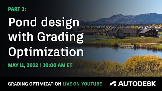 Grading Optimization LIVE Part 3 Pond Design [upl. by Ahsla445]