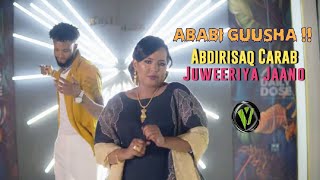 ABDIRIZAK CARAB FT JUWEERIYA JANO  ABABI GUUSHA  OFFICIAL MUSIC VIDEO 2024 [upl. by Selin]