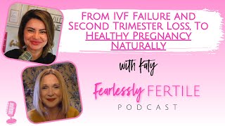 From IVF Failure and Second Trimester Loss To Healthy Pregnancy Naturally [upl. by Launcelot188]