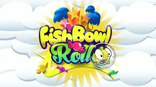 Fish Bowl Roll  Universal  HD Gameplay Trailer [upl. by Shererd600]