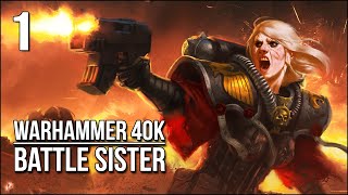 Warhammer 40k Battle Sister  Part 1  Heretics Be Burned [upl. by Nyrak7]