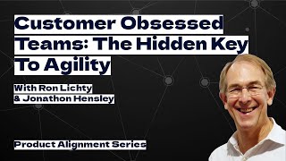 Customer Obsessed Teams The Hidden Key To Agility [upl. by Larret35]