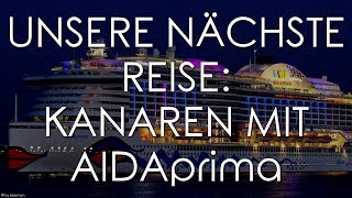 KreuzfahrtVorschau Kanaren und Madeira mit AIDAprima – 2018 [upl. by Hessney]